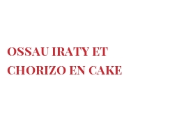 Recipe Ossau Iraty et chorizo en cake